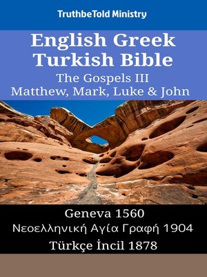 cover image of English Greek Turkish Bible--The Gospels III--Matthew, Mark, Luke & John